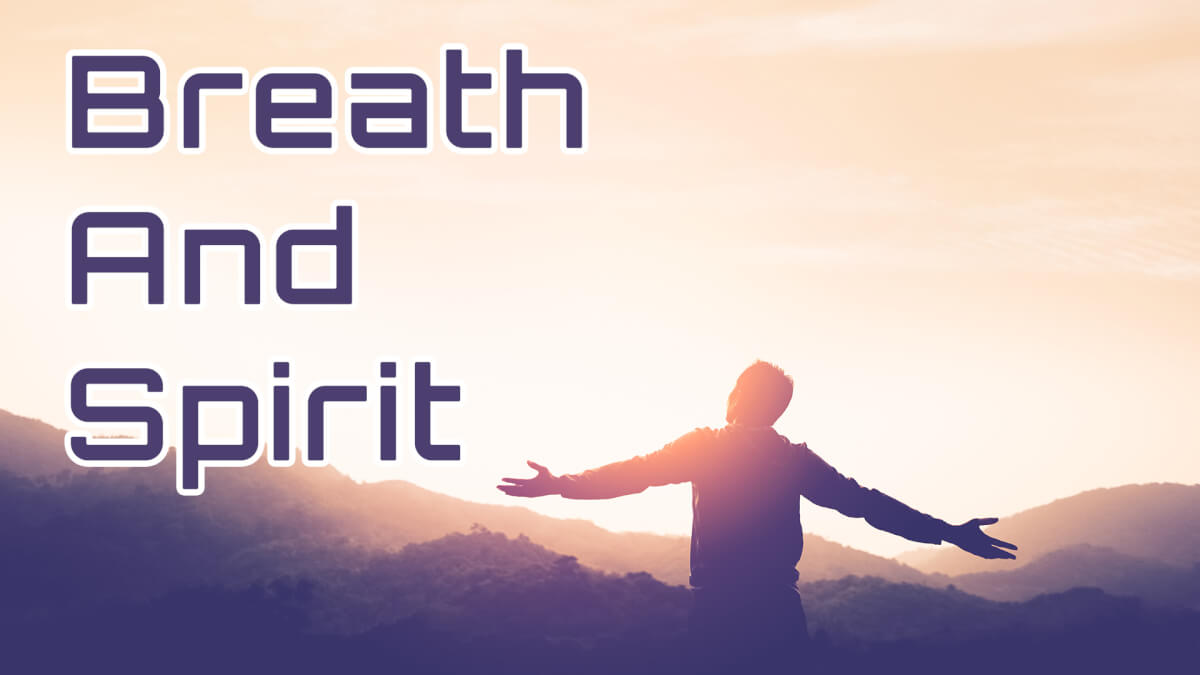 The Spirit Moves When You Focus On Your Breath - Vibravision