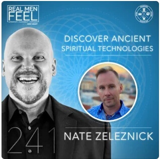 PODCAST: Discover Ancient Spiritual Technologies | Real Men Feel